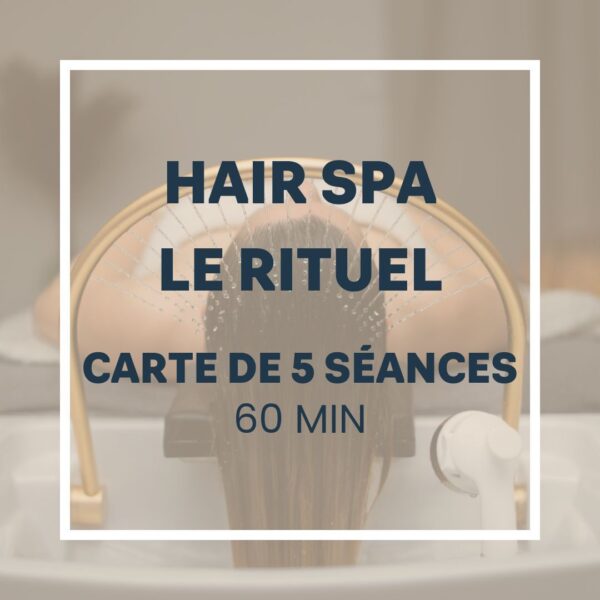 Hair SPA – Le Rituel – Carte de 5 x 60min